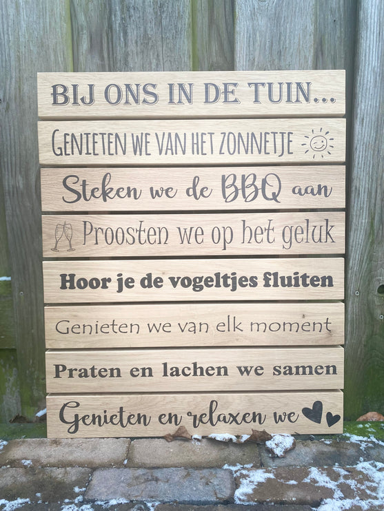 Wandbord - Tuinbord - Muurdecoratie buiten - Bij ons in de tuin/terras/afdak/kamp/camping/balkon