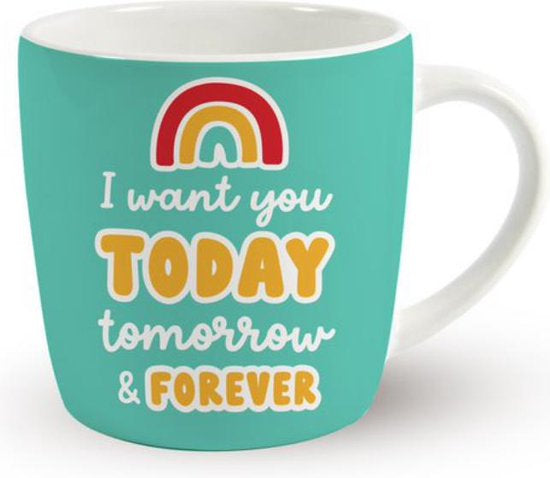 Mok I want you today, tomorrow & forever