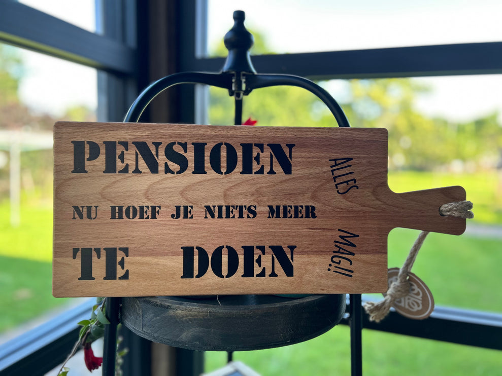 Serveerplank Pensioen Nu hoef je niets meer te doen