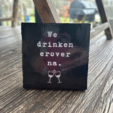 Tegeltje We drinken erover na