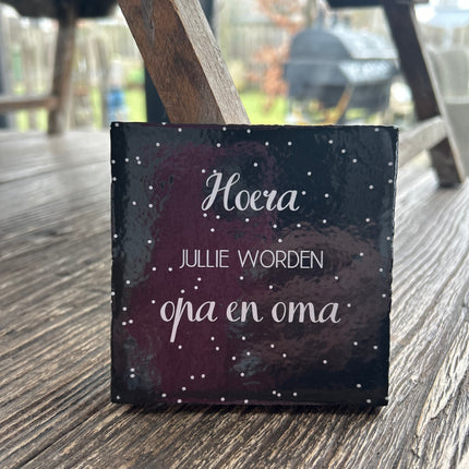 Tegeltje Hoera jullie worden opa en oma