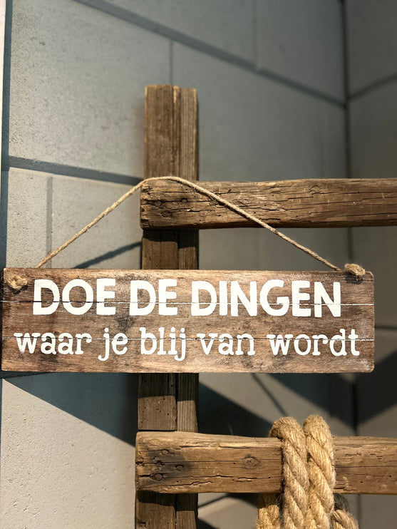 Tekstbord Doe de dingen waar je blij van wordt