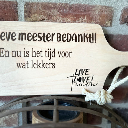 Serveerplankje Lieve meester bedankt