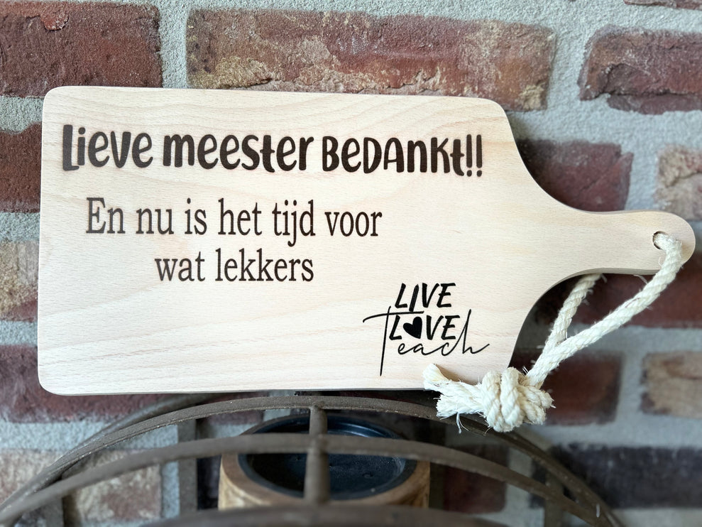 Serveerplankje Lieve meester bedankt