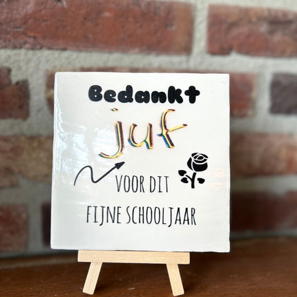 Tegeltje Bedankt juf voor dit fijne schooljaar