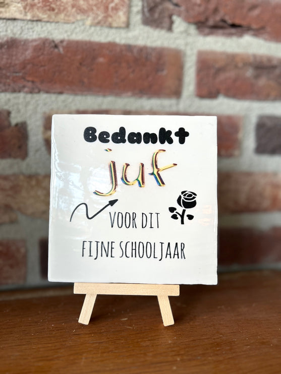 Tegeltje Bedankt juf voor dit fijne schooljaar