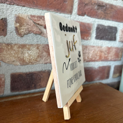 Tegeltje Bedankt juf voor dit fijne schooljaar