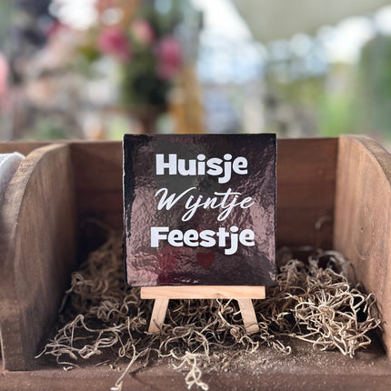 Tegeltje met tekst Huisje Wijntje Feestje