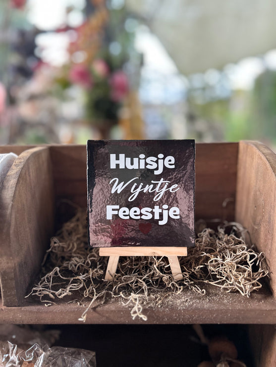 Tegeltje met tekst Huisje Wijntje Feestje