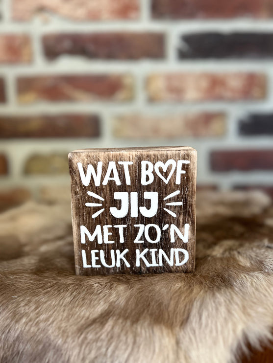 tekstblok 10x10cm wat bof jij natural