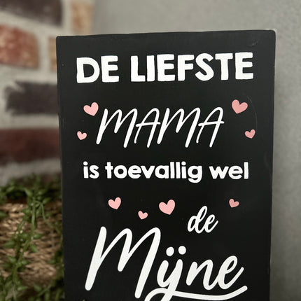 Tekstblok 25 x 18 cm  - De liefste mama (zwart)