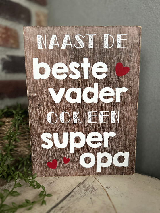 Tekstblok 25 x 18 cm  - Naast de beste vader ook een superopa (natural)