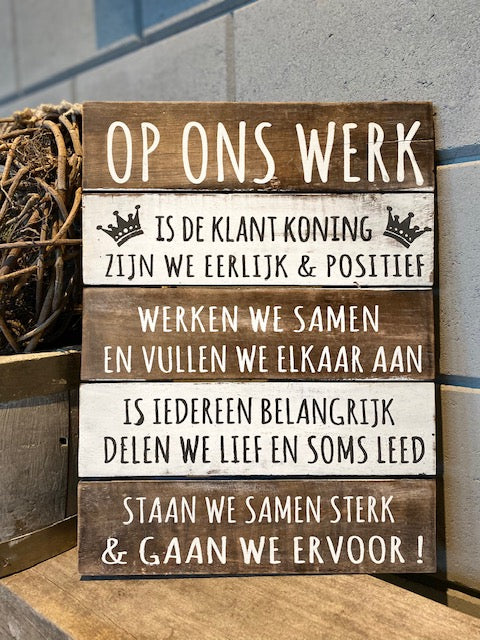 Tekstbord Op ons werk Koning