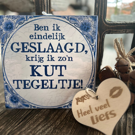 Tegel Delfts Blauw - Geslaagd/kut tegeltje