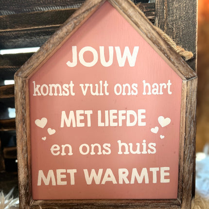 tekstlijstje huis 21,5x17cm jouw komt vult ons hart baby roze