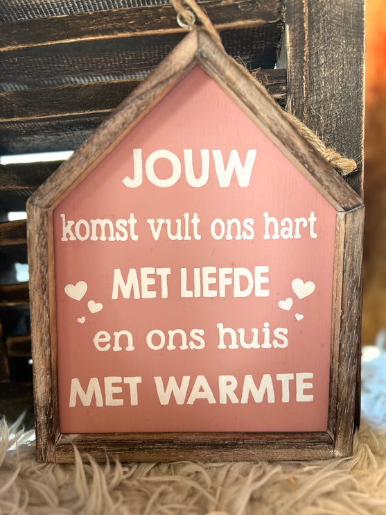 tekstlijstje huis 21,5x17cm jouw komt vult ons hart baby roze