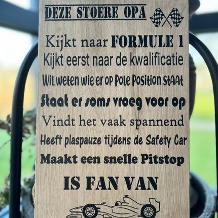 Tekstbord Deze Stoere Opa kijkt naar formule 1