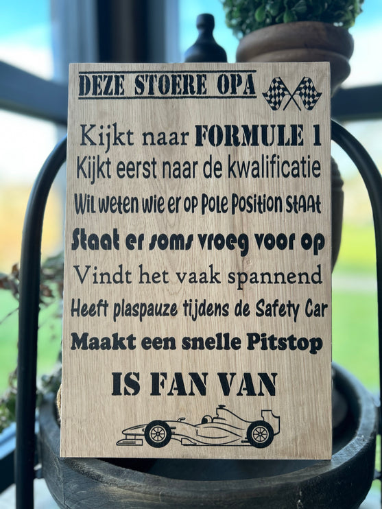 Tekstbord Deze Stoere Opa kijkt naar formule 1